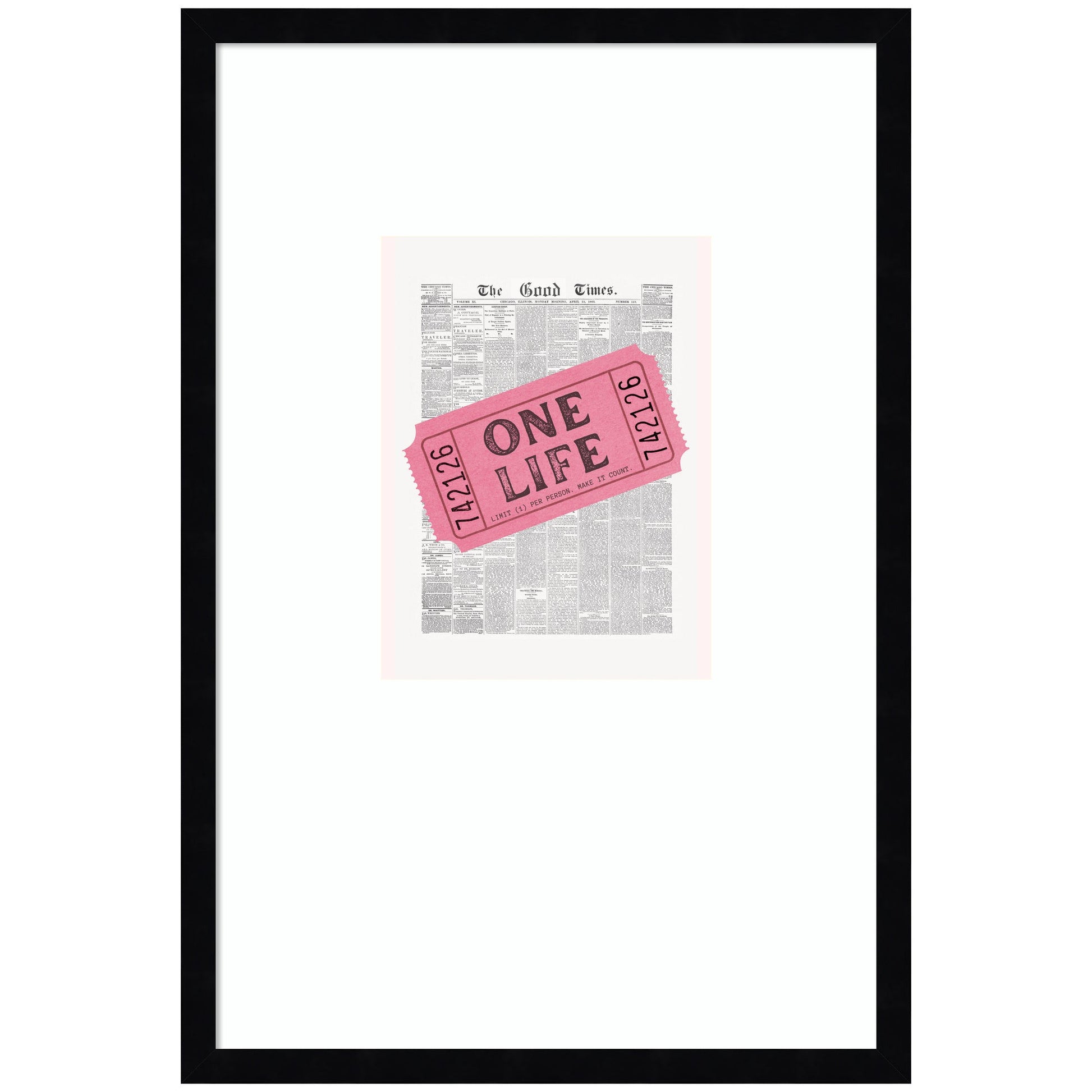 Framed artwork with a pink 'One Life' ticket on a newspaper background